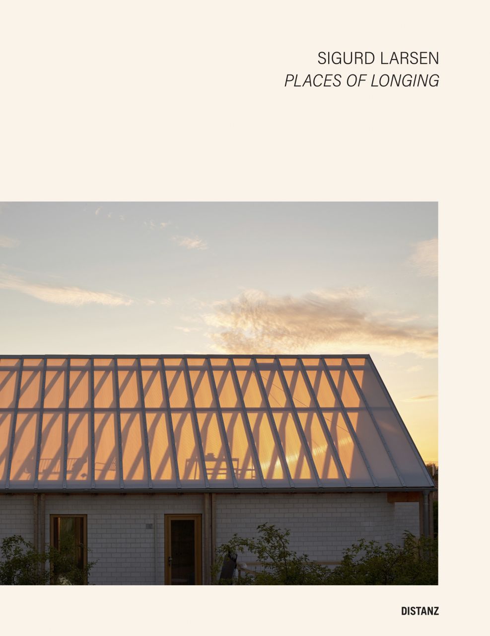 Sigurd Larsen book Places of Longing_hotel design house architecture publication 0